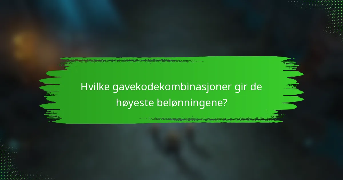 Hvilke gavekodekombinasjoner gir de høyeste belønningene?